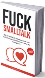 Fuck Smalltalk - Erschaffe dich neu